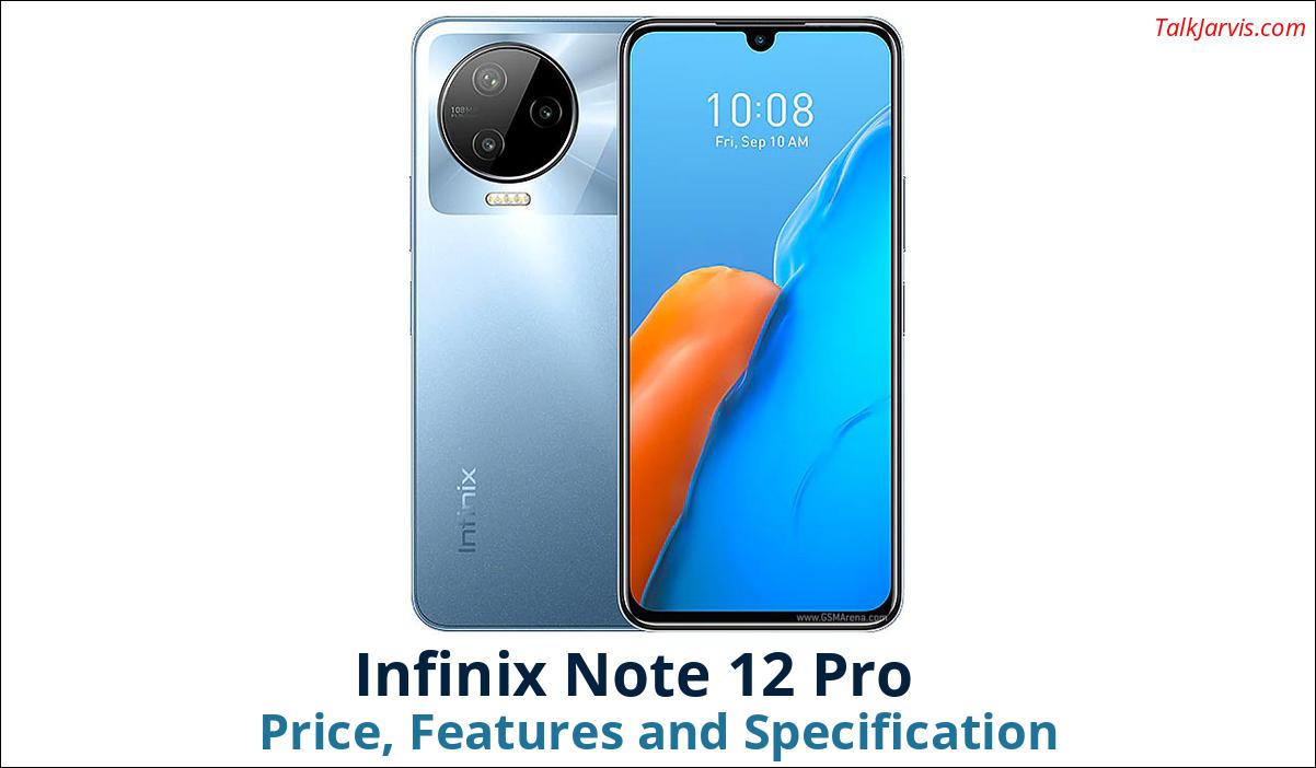 Infinix Note 12 Pro Price Specifications and Features