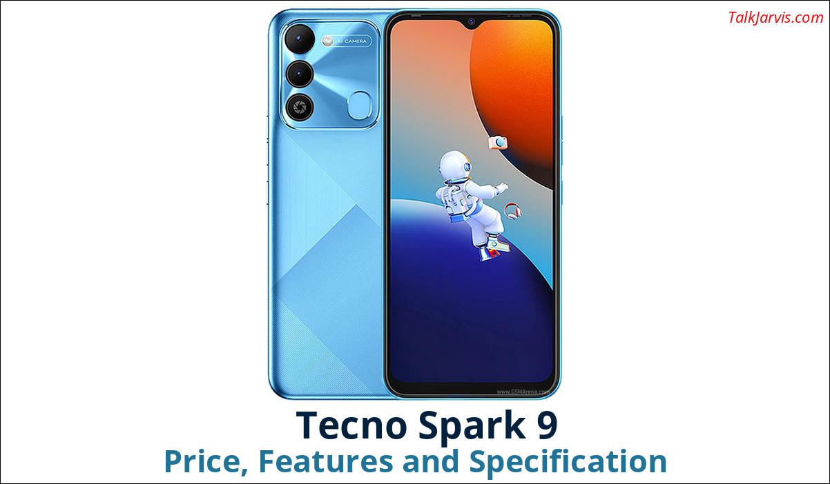 Tecno Spark 9 Price, Features and Specifications