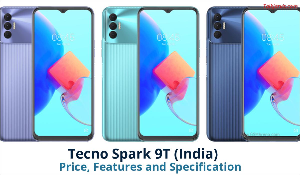 Tecno Spark 9T (India) Price, Features and Specifications