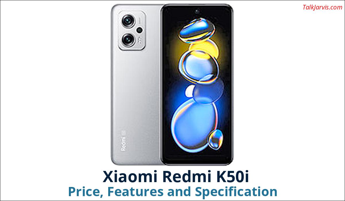 Xiaomi Redmi K50i Price Specifications and Features