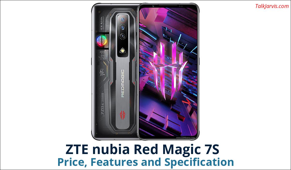 ZTE nubia Red Magic 7S Price, Features and Specifications