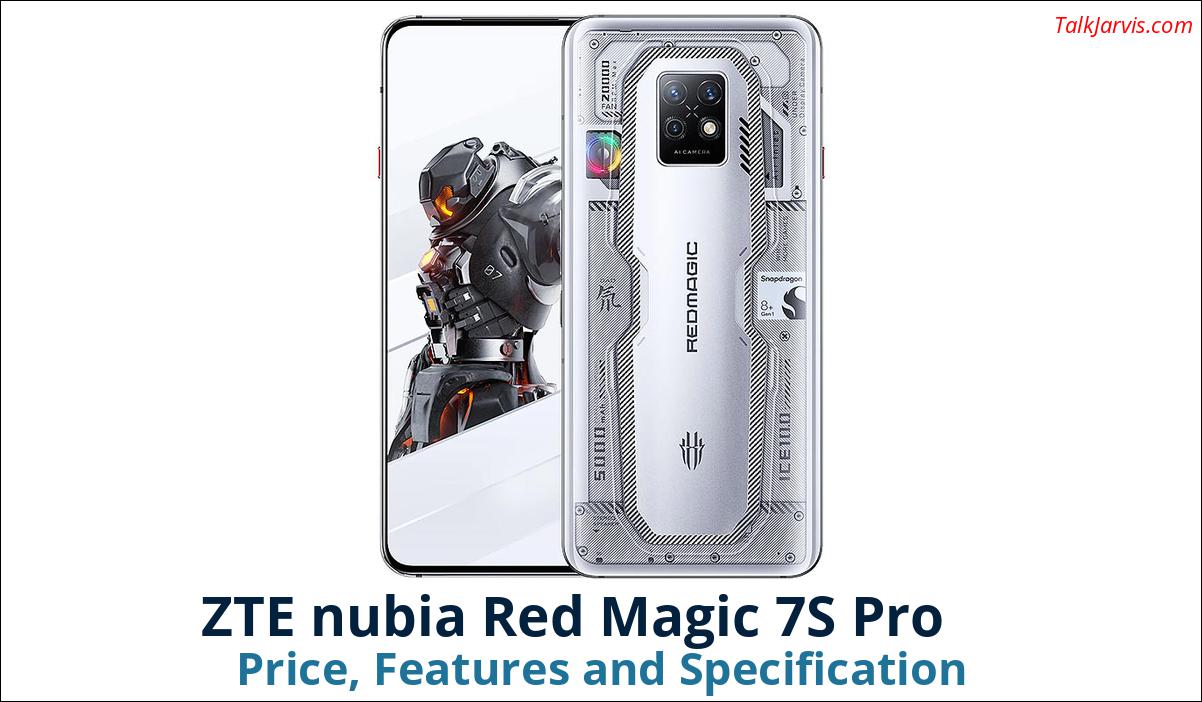 ZTE nubia Red Magic 7S Pro Price Specifications and Features