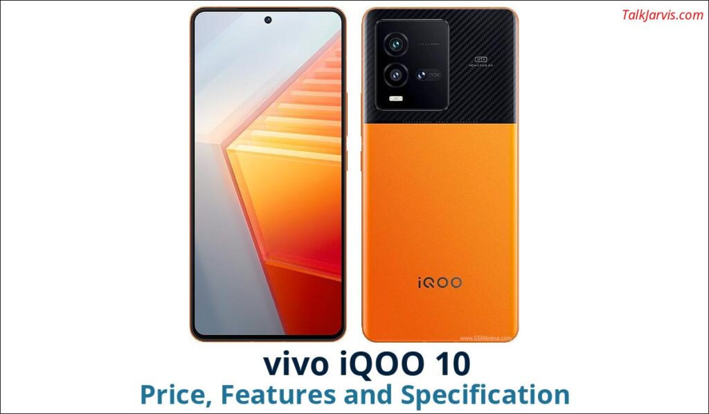 vivo iQOO 10 Price Specifications and Features