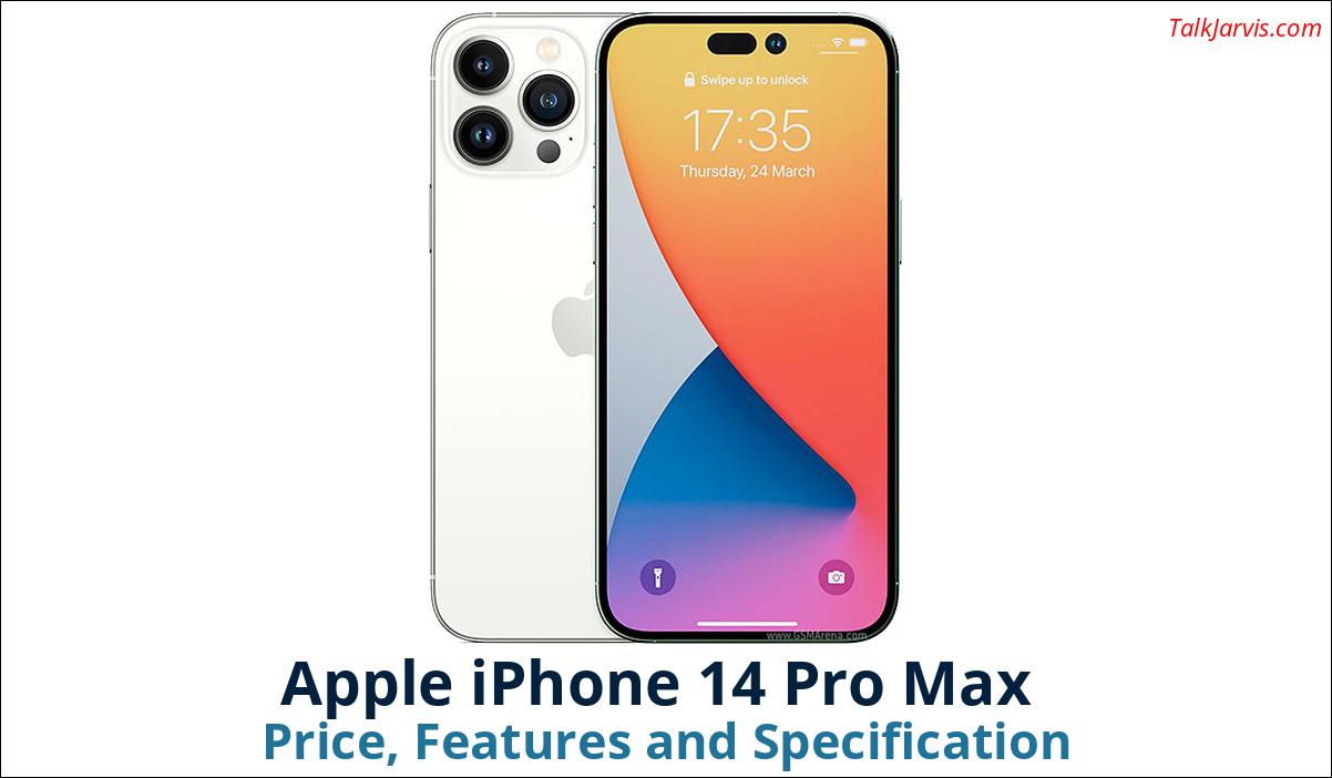 Apple iPhone 14 Pro Max Price Specifications and Features