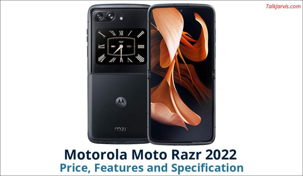 Motorola Moto Razr 2022 Price Specifications and Features
