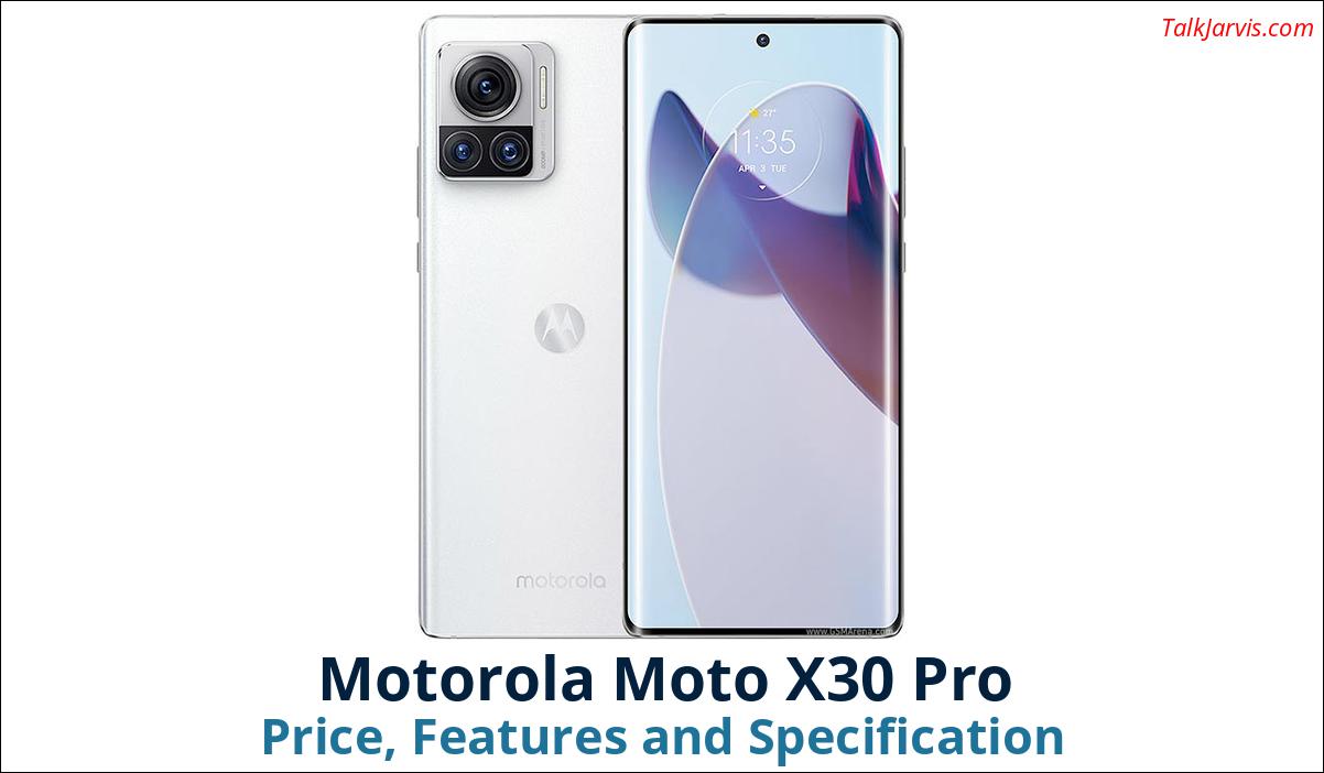 Motorola Moto X30 Pro Price Specifications and Features
