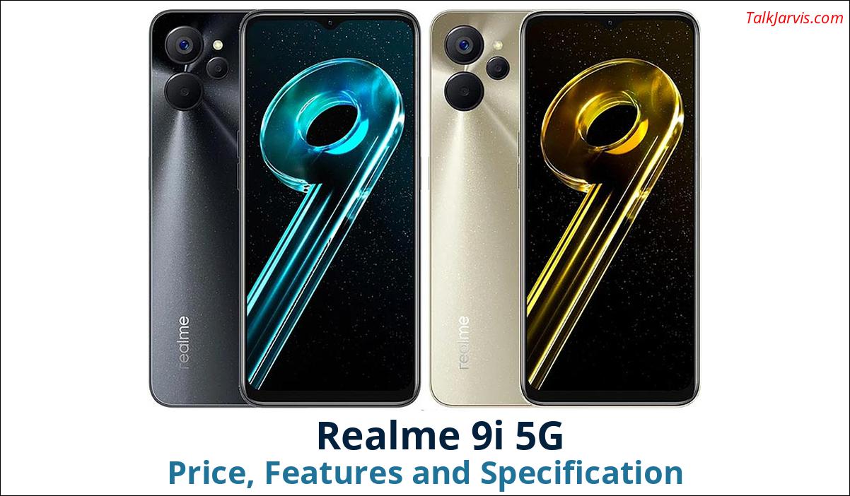 Realme 9i 5G Price Specifications and Features