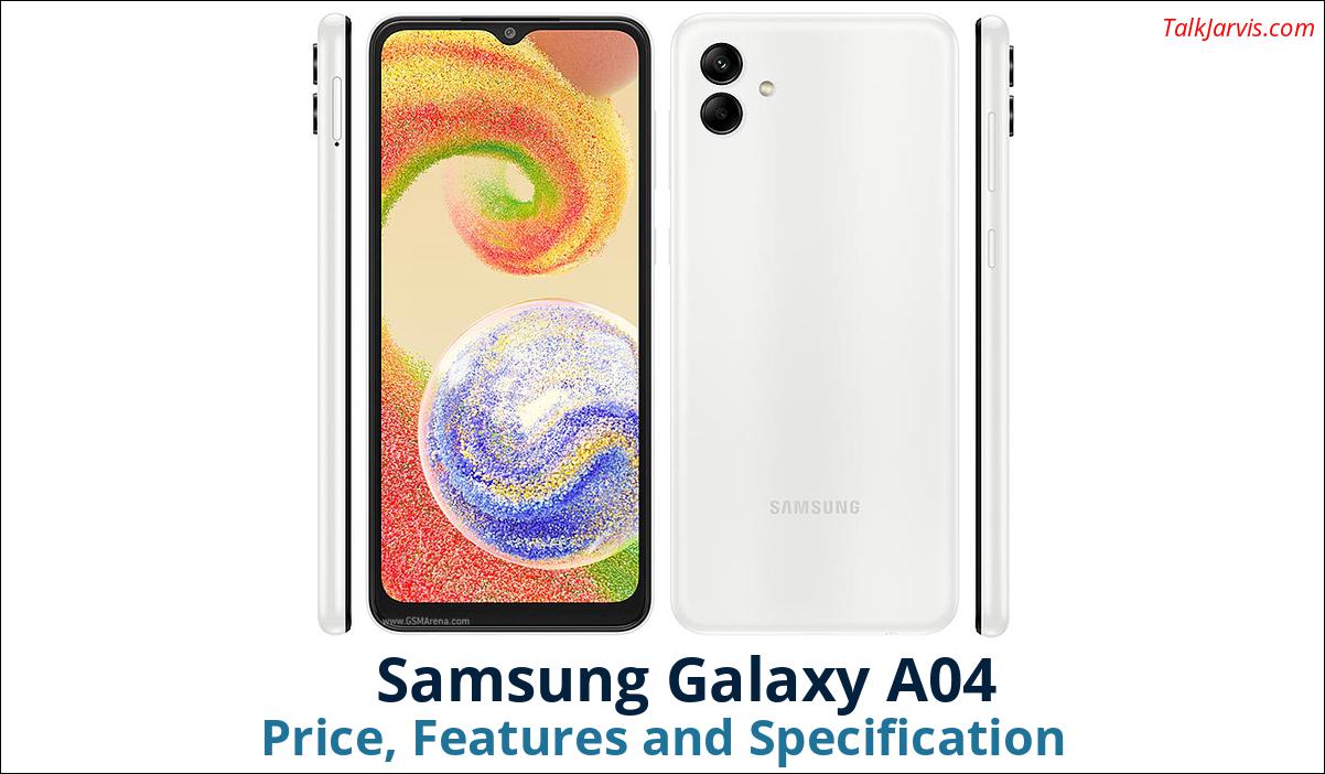 Samsung Galaxy A04 Price Specifications and Features