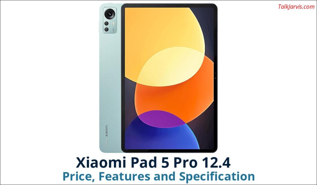 Xiaomi Pad 5 Pro 12.4 Price Specifications and Features