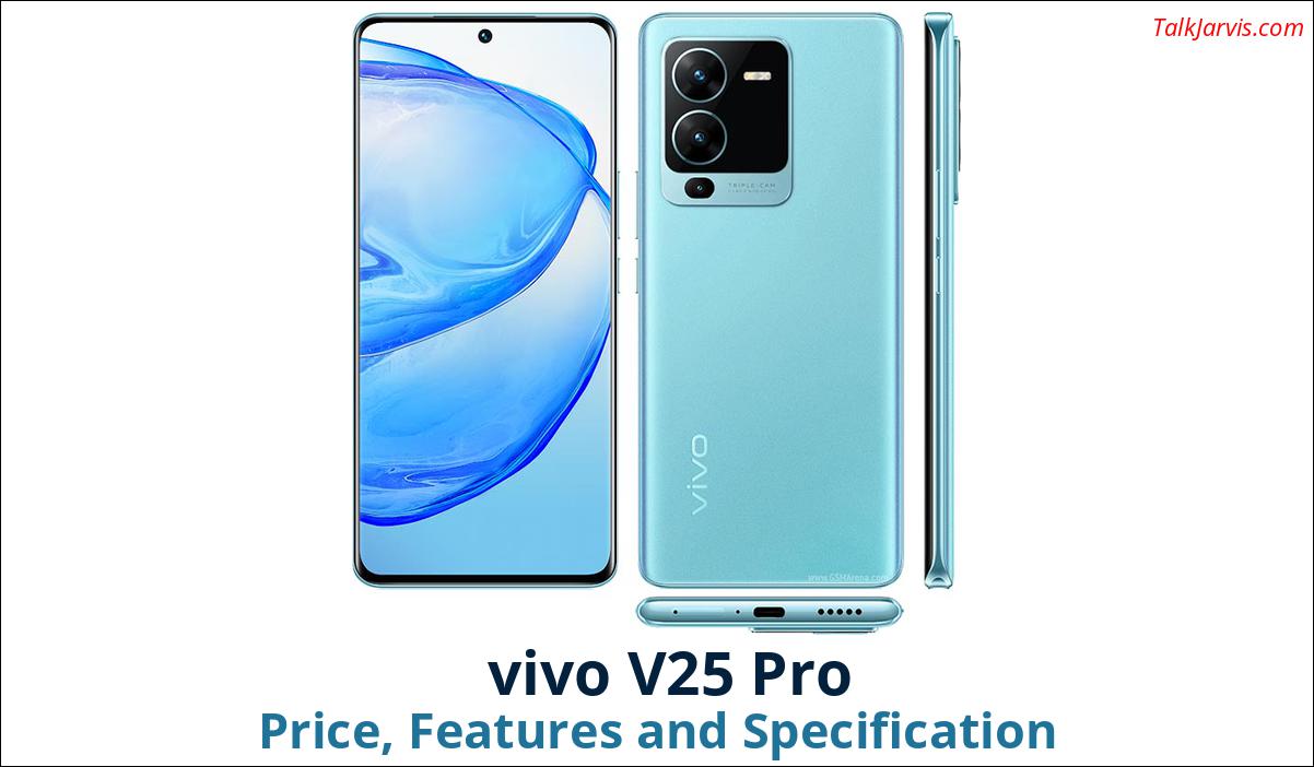 vivo V25 Pro Price Specifications and Features