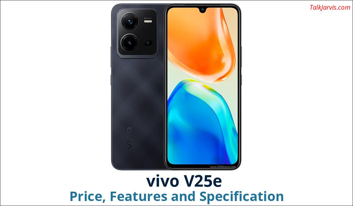 vivo V25e Price Specifications and Features