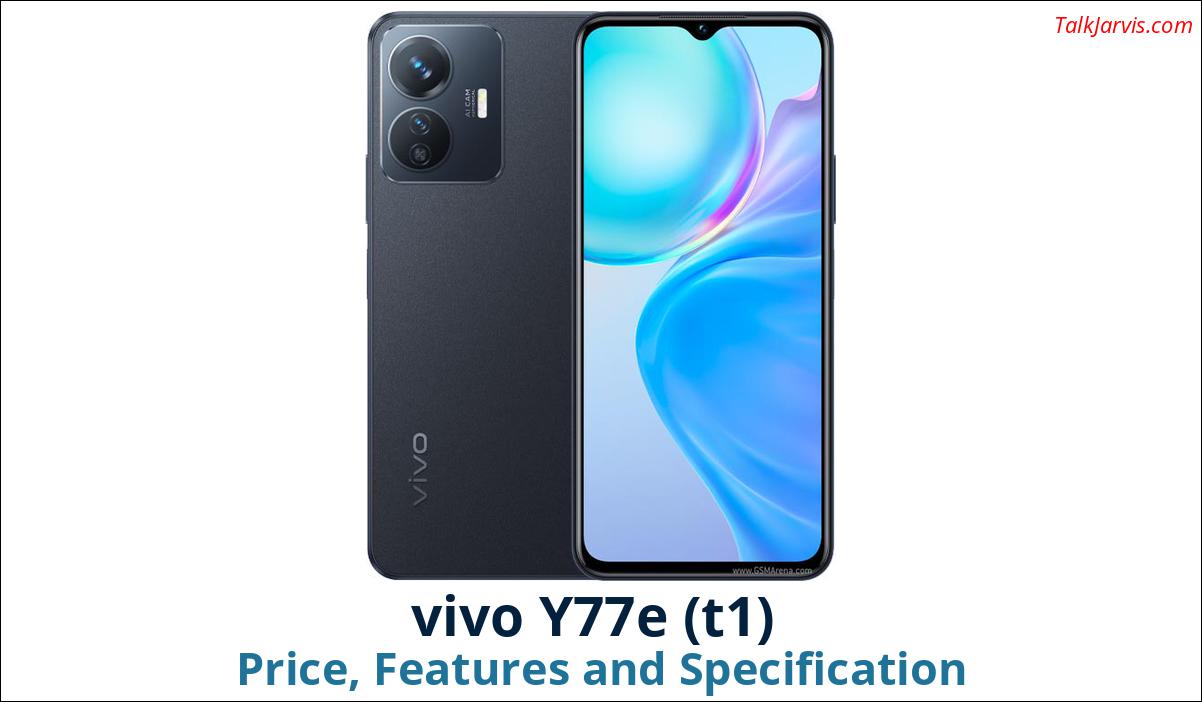 vivo Y77e (t1) Price, Features and Specifications