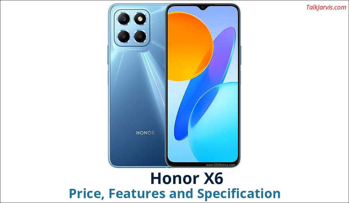 Honor X6 Price Specifications and Features