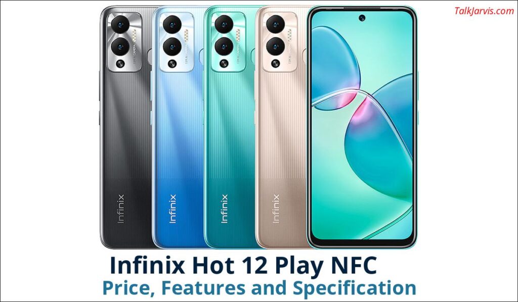 Infinix Hot 12 Play NFC Price Specifications and Features