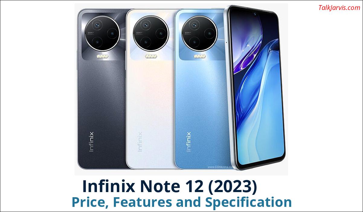 Infinix Note 12 2023 Price Specifications and Features