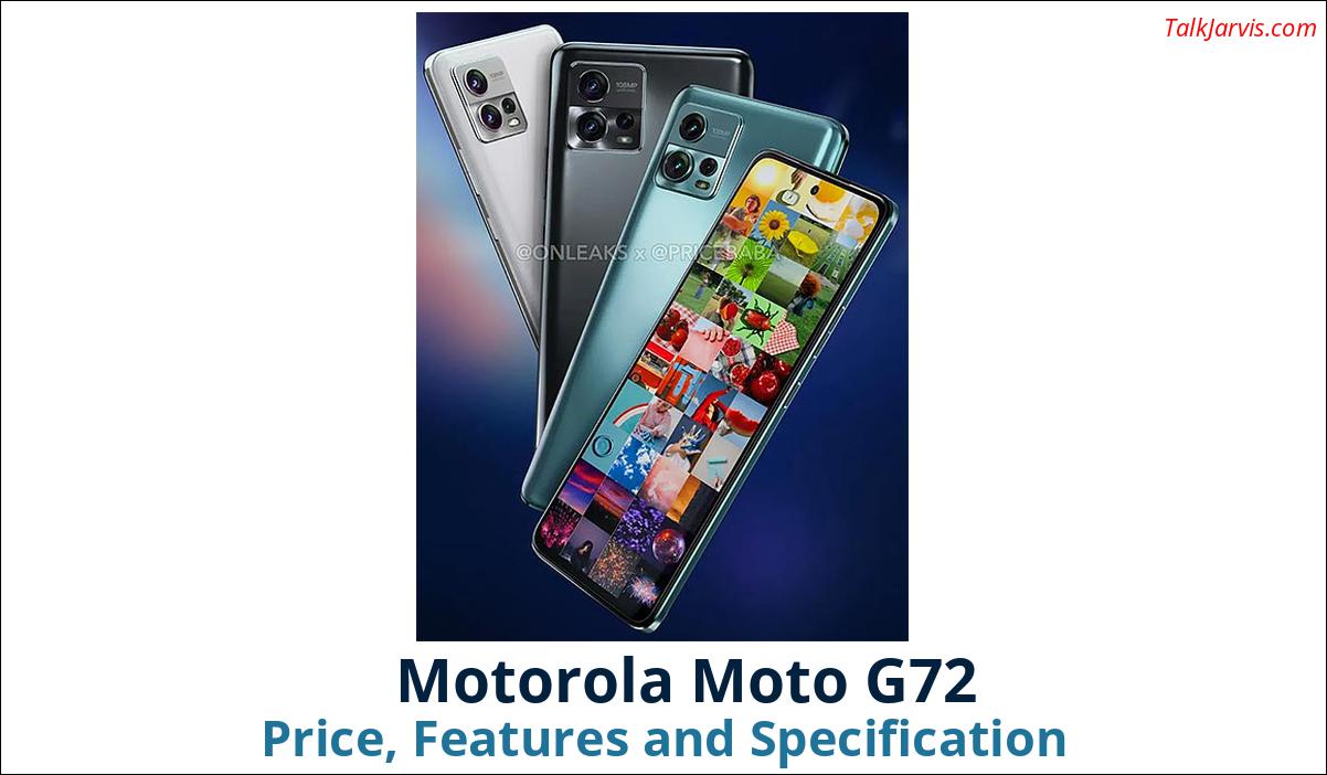 Motorola Moto G72 Price Specifications and Features