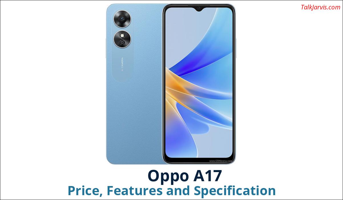 Oppo A17 Price Specifications and Features