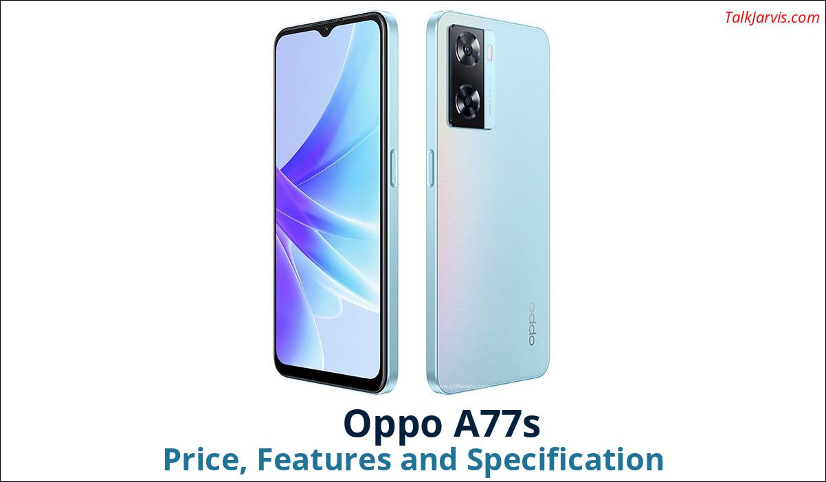 Oppo A77s Price Specifications and Features