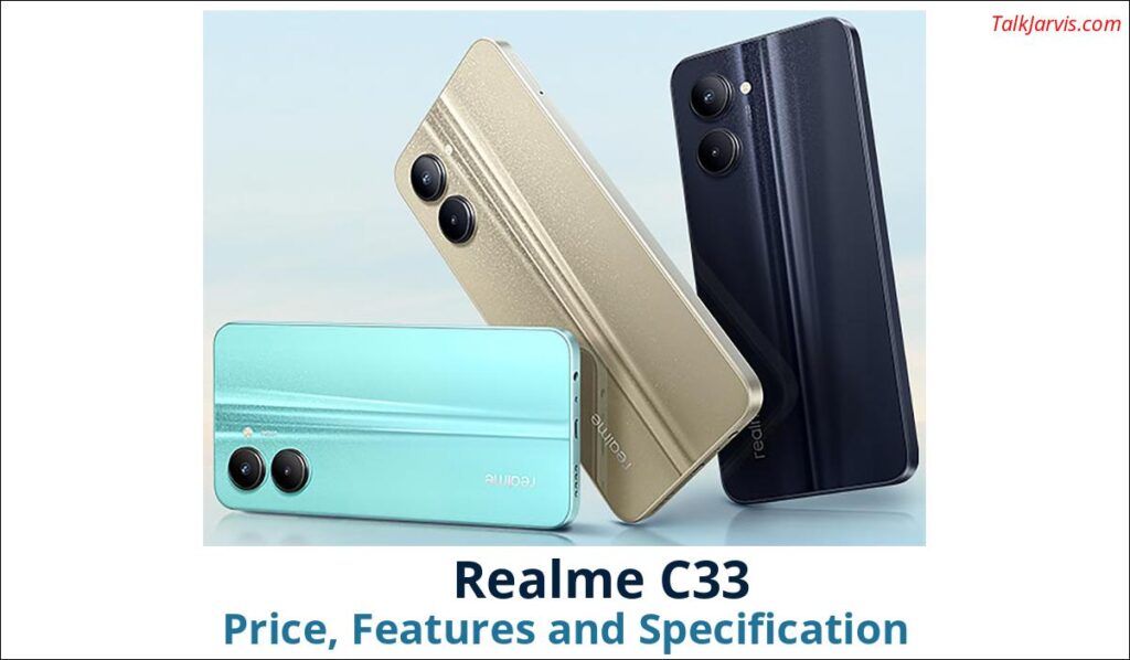 Realme C33 Price Specifications and Features