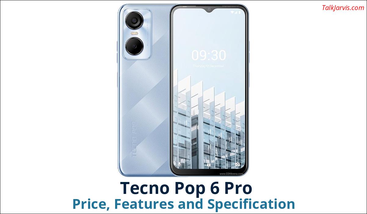 Tecno Pop 6 Pro Price Specifications and Features