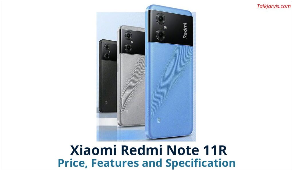 Xiaomi Redmi Note 11R Price Specifications and Features