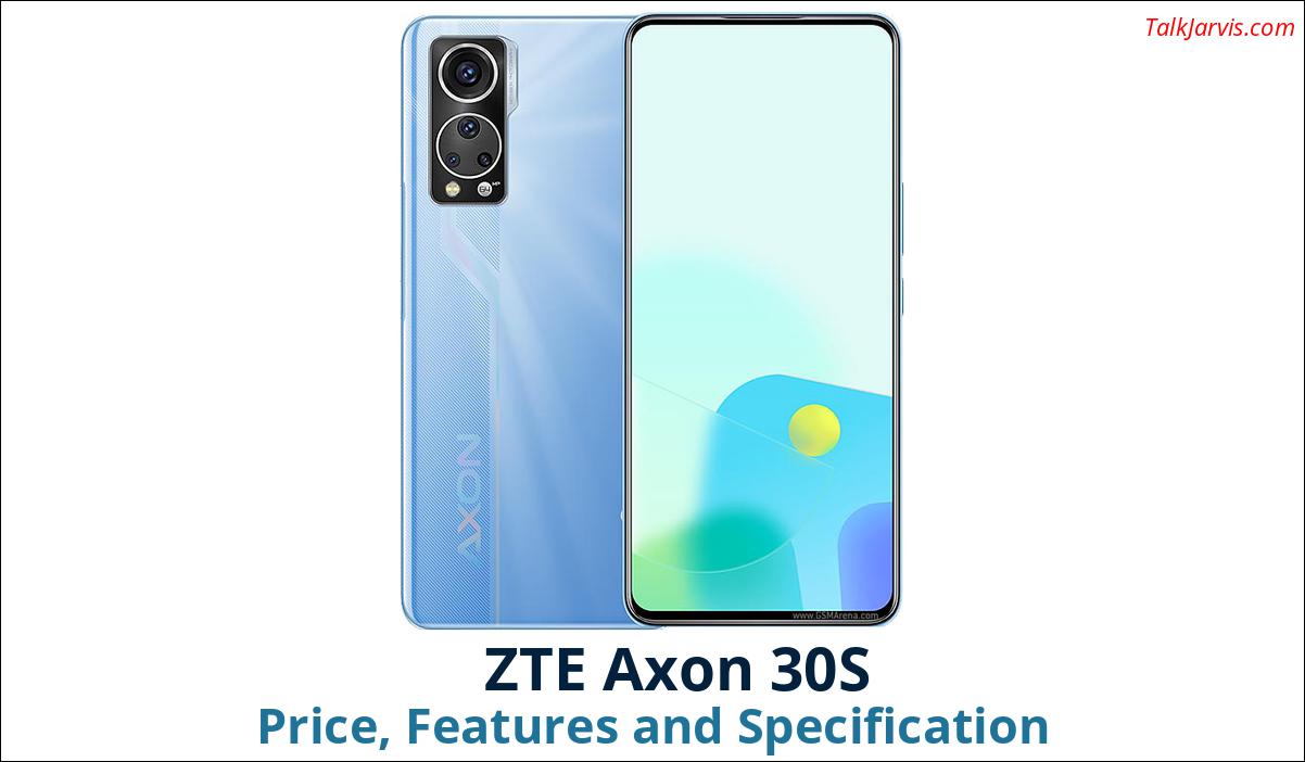 ZTE Axon 30S Price Specifications and Features