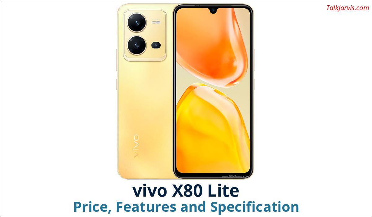 vivo X80 Lite Price Specifications and Features