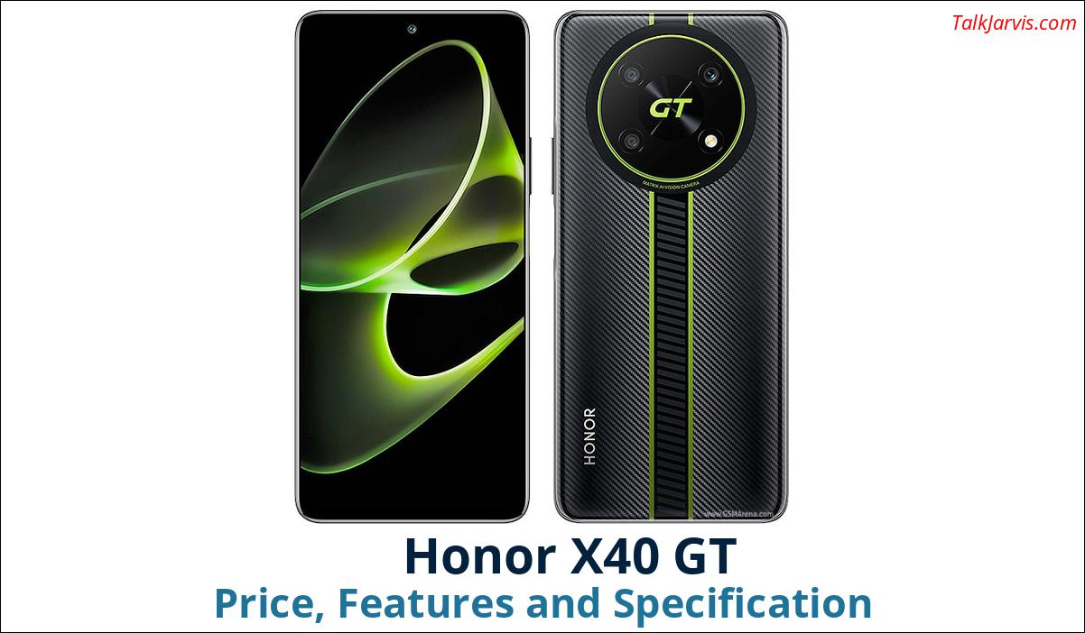 Honor X40 GT Price Specifications and Features