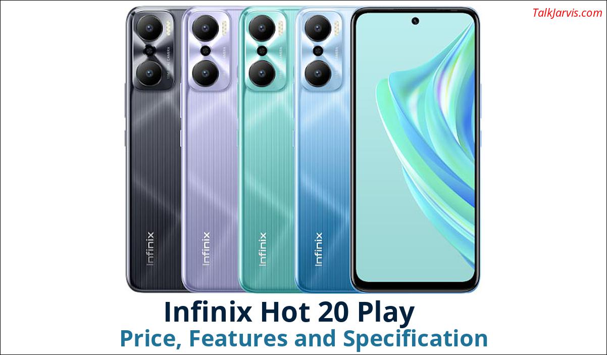 Infinix Hot 20 Play Price Specifications and Features