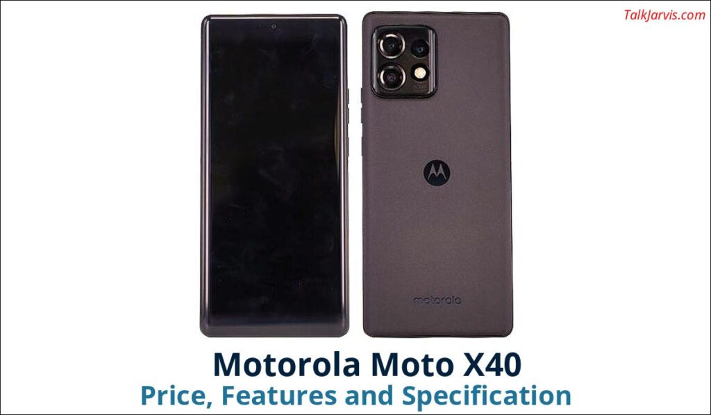 Motorola Moto X40 Price Specifications and Features