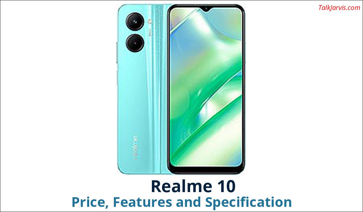 Realme 10 Price Specifications and Features