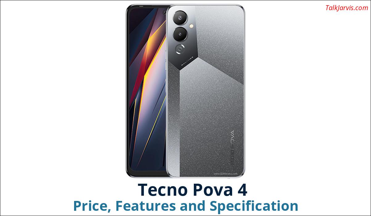 Tecno Pova 4 Price Specifications and Features