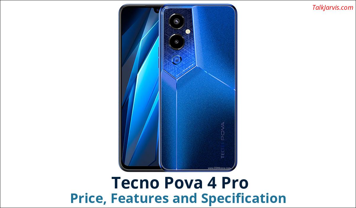 Tecno Pova 4 Pro Price Specifications and Features
