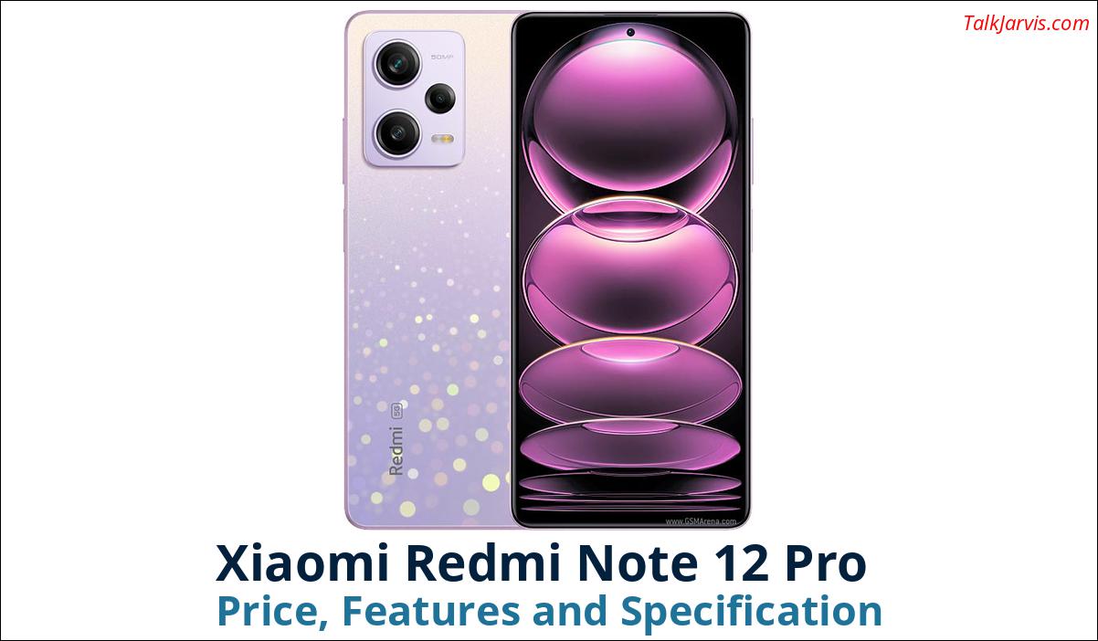 Xiaomi Redmi Note 12 Pro Price Specifications and Features 1