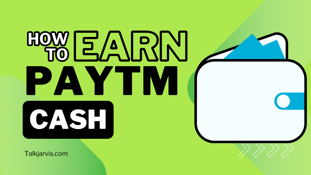 How to Earn Paytm Cash