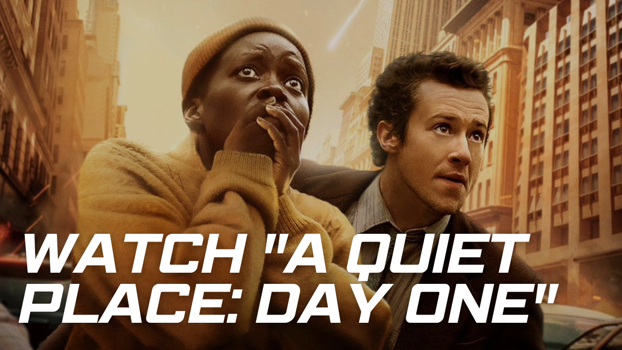 Watch "A Quiet Place: Day One"